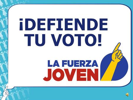 ¡DEFIENDE TU VOTO!.