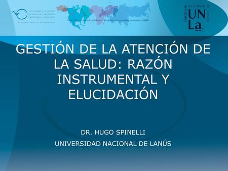 GESTIÓN DE LA ATENCIÓN DE LA SALUD: RAZÓN INSTRUMENTAL Y ELUCIDACIÓN