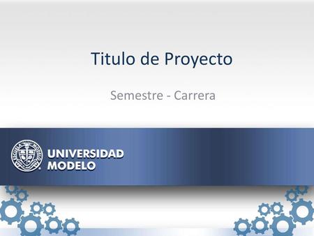 Titulo de Proyecto Semestre - Carrera.