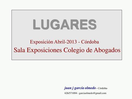 LUGARES Sala Exposiciones Colegio de Abogados