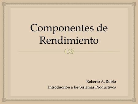 Componentes de Rendimiento