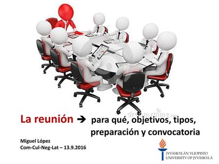 La reunión  para qué, objetivos, tipos, preparación y convocatoria