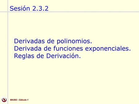 Sesión 2.3.2 Derivadas de polinomios.