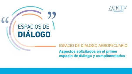Aspectos Solicitados en el primer espacio de diálogo y cumplimentados Se elevaron a las áreas pertinentes las inquietudes del sector respecto a: EMERGENCIA.