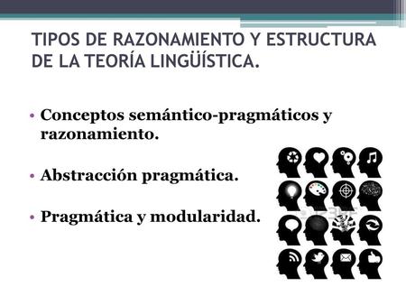 TIPOS DE RAZONAMIENTO Y ESTRUCTURA DE LA TEORÍA LINGÜÍSTICA.