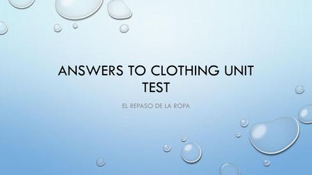Answers to Clothing unit test