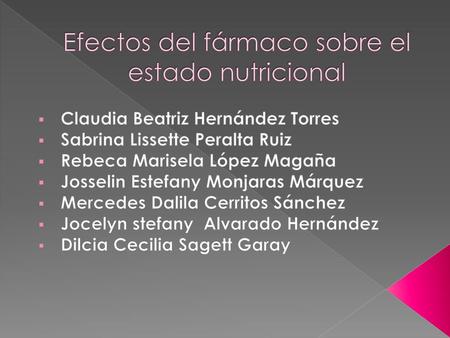 Efectos del fármaco sobre el estado nutricional