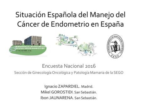 Situación Española del Manejo del Cáncer de Endometrio en España