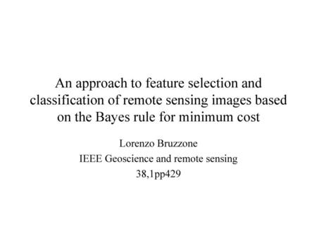 Lorenzo Bruzzone IEEE Geoscience and remote sensing 38,1pp429