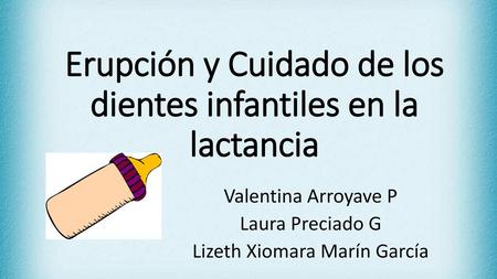 Erupción y Cuidado de los dientes infantiles en la lactancia