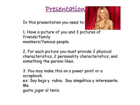 Presentation In this presentation you need to: