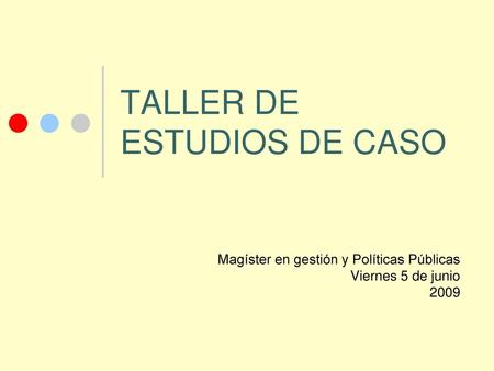TALLER DE ESTUDIOS DE CASO