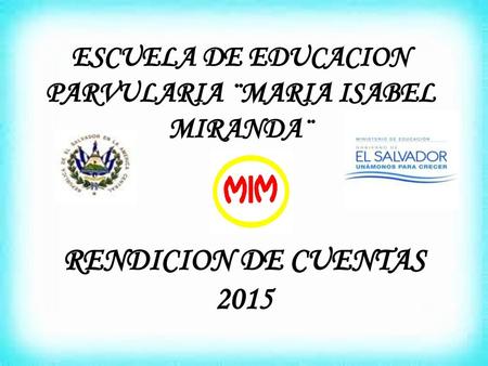 ESCUELA DE EDUCACION PARVULARIA ¨MARIA ISABEL MIRANDA¨