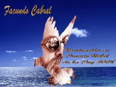 Facundo Cabral Nominación a: Premio Nobel de la Paz 2008.