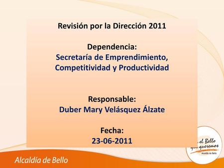 Revisión por la Dirección 2011 Dependencia: