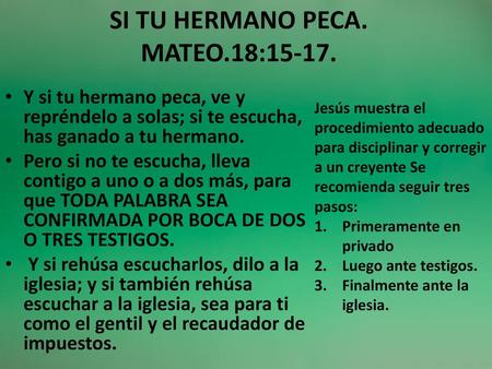 SI TU HERMANO PECA. MATEO.18:15-17.