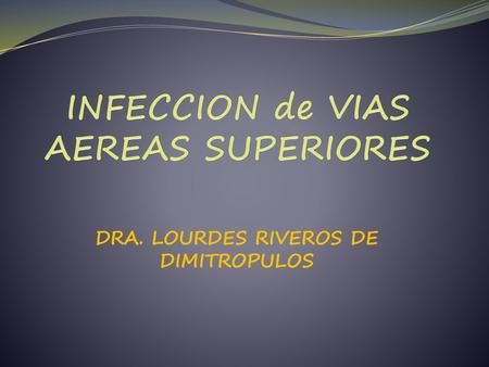 INFECCION de VIAS AEREAS SUPERIORES