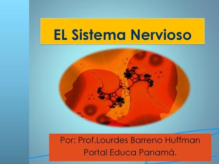 Por: Prof.Lourdes Barreno Huffman Portal Educa Panamá.