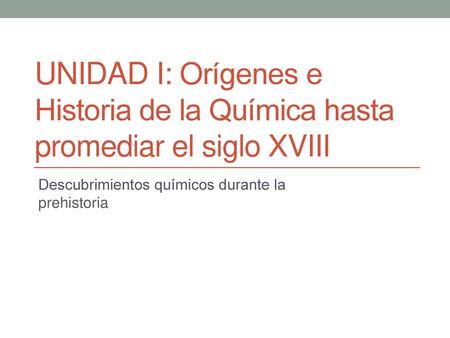 Descubrimientos químicos durante la prehistoria