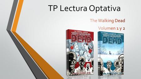The Walking Dead Volumen 1 y 2