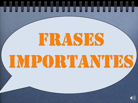 Frases Importantes.