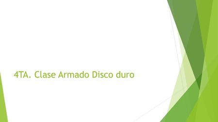 4TA. Clase Armado Disco duro