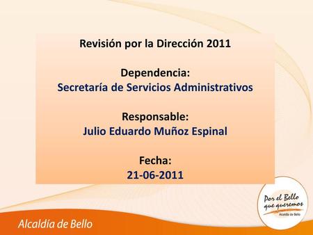 Revisión por la Dirección 2011 Dependencia: