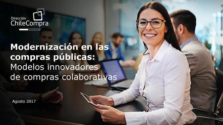 Modernización en las compras públicas: Modelos innovadores