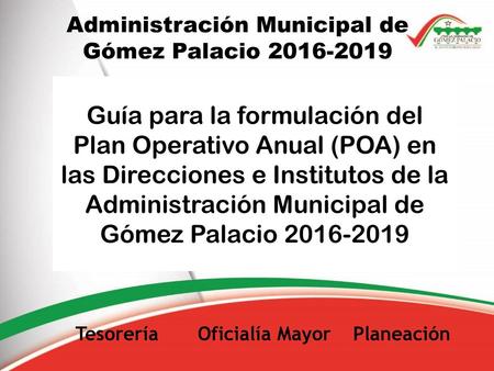 Administración Municipal de Gómez Palacio