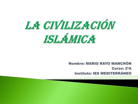 LA CIVILIZACIÓN ISLÁMICA