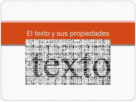 El texto y sus propiedades