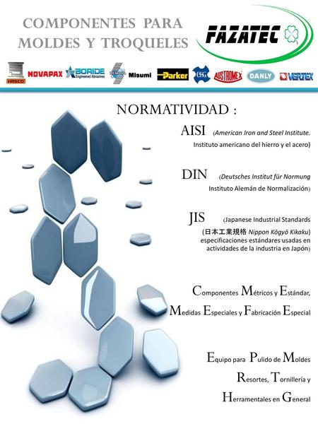 COMPONENTES PARA MOLDES Y TROQUELES