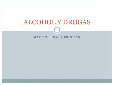 Martin lucas y cristian