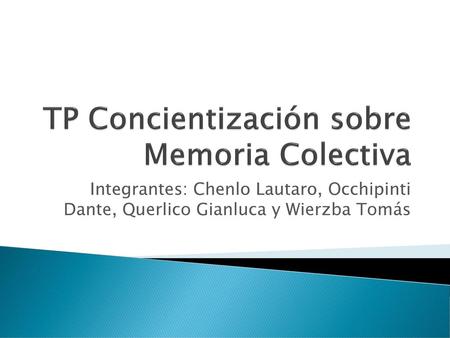 TP Concientización sobre Memoria Colectiva