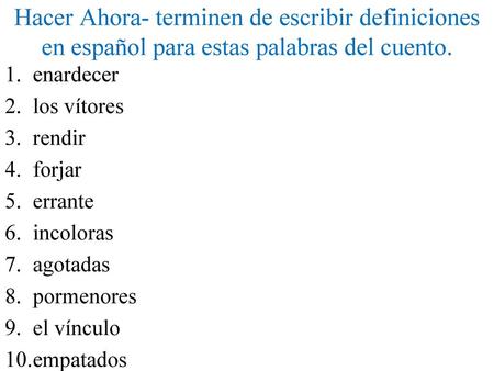 enardecer los vítores rendir forjar errante incoloras agotadas