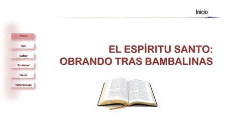 EL ESPÍRITU SANTO: OBRANDO TRAS BAMBALINAS