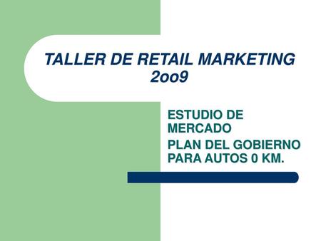 TALLER DE RETAIL MARKETING 2oo9