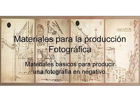 Materiales para la producción Fotográfica