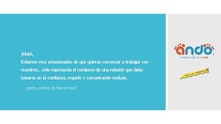 ¡Hola!, Estamos muy emocionados de que quieras comenzar a trabajar con nosotros… esto representa el comienzo de una relación que debe basarse en la confianza,