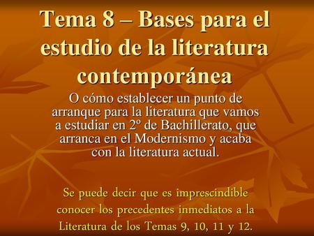 Tema 8 – Bases para el estudio de la literatura contemporánea