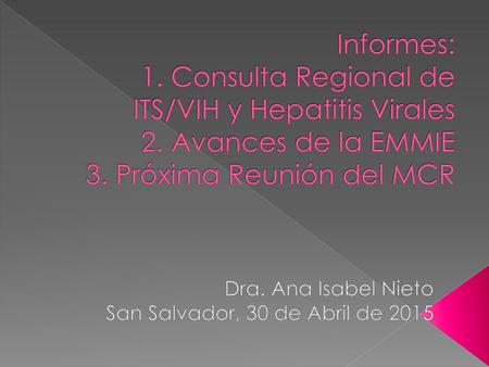 Dra. Ana Isabel Nieto San Salvador, 30 de Abril de 2015