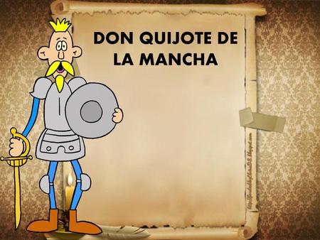 DON QUIJOTE DE LA MANCHA