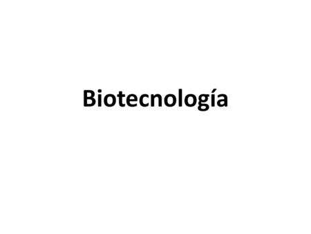 Biotecnología.