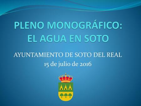 PLENO MONOGRÁFICO: EL AGUA EN SOTO