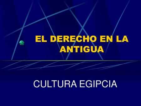 EL DERECHO EN LA ANTIGUA