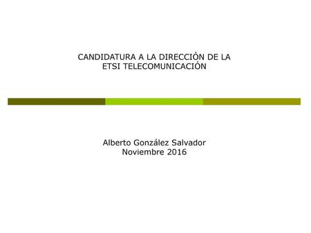CANDIDATURA A LA DIRECCIÓN DE LA ETSI TELECOMUNICACIÓN