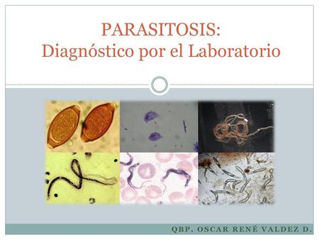 PARASITOSIS: Diagnóstico por el Laboratorio