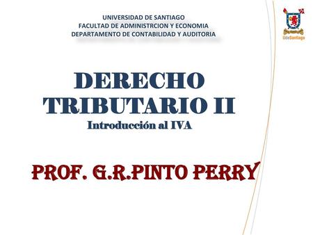DERECHO TRIBUTARIO II Introducción al IVA