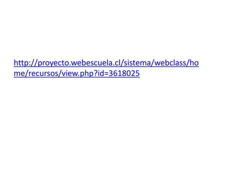 webescuela. cl/sistema/webclass/home/recursos/view