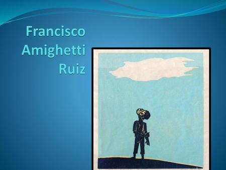 Francisco Amighetti Ruiz